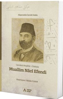Muallim Naci Efendi & Osmanlı Meşahir-i Üdebası