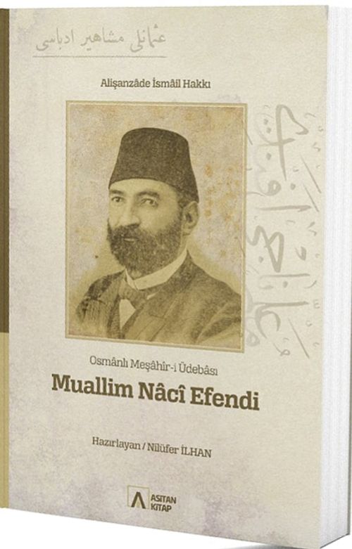 Muallim Naci Efendi & Osmanlı Meşahir-i Üdebası
