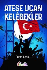 Ateşe Uçan Kelebekler