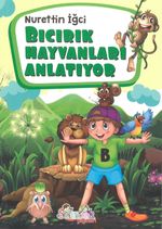 Bıcırık Hayvanları Anlatıyor