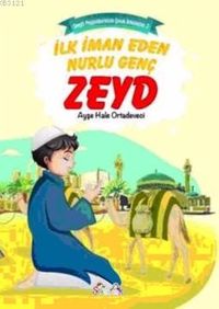 İlk İman Eden Nurlu Genç Zeyd