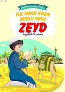 İlk İman Eden Nurlu Genç Zeyd