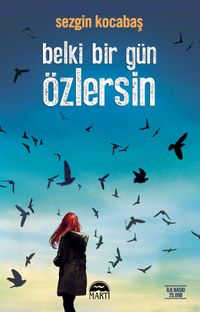 Belki Bir Gün Özlersin