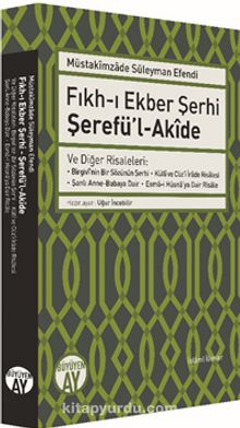 Fıkh-ı Ekber Şerhi Şerefü’l-Akide - Müstakimzade Süleyman Saadettin Efendi