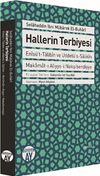 Hallerin Terbiyesi & Enis&uuml;'t-Talibin ve Uddet&uuml;'s-Salikin Makamat-ı Aliyye-i Nakşibendiyye