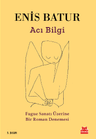Acı Bilgi &amp; Fugue Sanatı Üzerine Bir Roman Denemesi