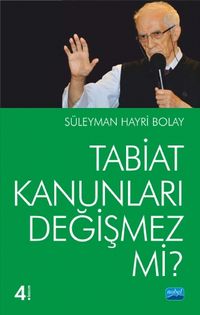 Tabiat Kanunları Değişmez mi?