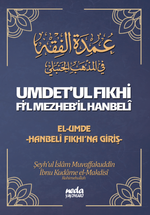 Umdet'ul Fıkhi Fi'l Mezheb'il Hanbeli & El-Umde Hanbeli Fıkhı'na Giriş