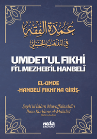 Umdet'ul Fıkhi Fi'l Mezheb'il Hanbeli & El-Umde Hanbeli Fıkhı'na Giriş