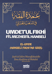 Umdet'ul Fıkhi Fi'l Mezheb'il Hanbeli & El-Umde Hanbeli Fıkhı'na Giriş