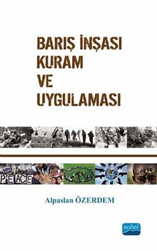 Barış İnşası Kuram ve Uygulaması - Alpaslan Özerdem