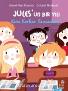 Jules’ün Bir Yılı: Kim Korkar Sınavdan? - Hubert Ben Kemoun