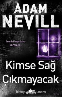 Kimse Sağ Çıkmayacak - Adam Nevill
