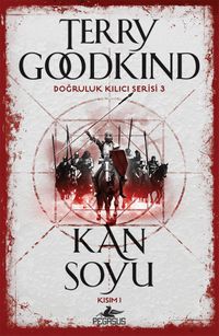Kan Soyu - Kısım 1 / Doğruluk Kılıcı Serisi 3