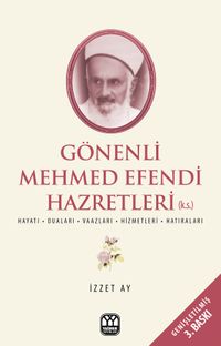 Gönenli Mehmet Efendi & Hayatı, Duaları, Vaazları, Hizmetleri, Hatıraları