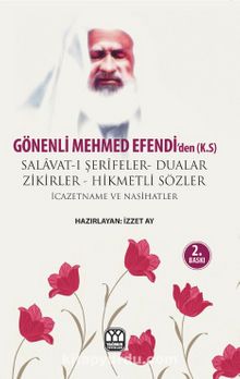 Gönenli Mehmed Efendi'den Dualar Salavat-ı Şerifler ve Zikirler (Evrad-ı Şerif) - Bilinmeyen Yazar