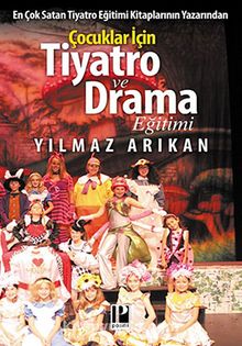 Çocuklar İçin Tiyatro ve Drama Eğitimi - Yılmaz Arıkan
