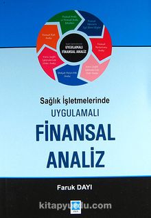 Sağlık İşletmelerinde Uygulamalı Finansal Analiz - Faruk Dayı