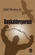 Başkaldırıyorum