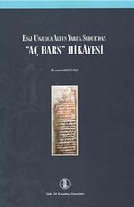 Eski Uygurca Altun Yaruk Sudur'dan "Aç Bars" Hikayesi