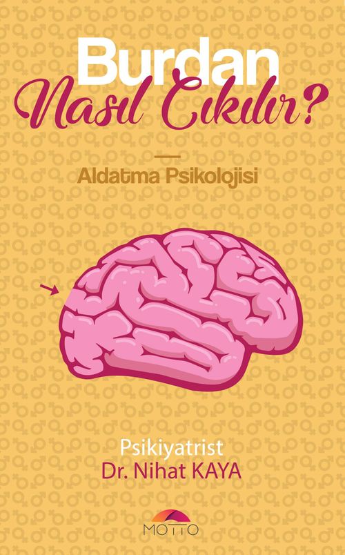 Burdan Nasıl Çıkılır? & Aldatma Psikolojisi