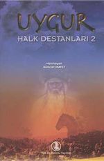 Uygur Halk Destanları -2