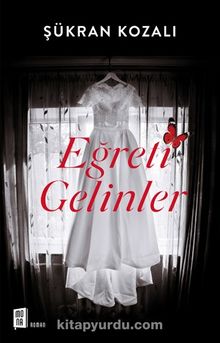 Eğreti  Gelinler - Şükran Kozalı