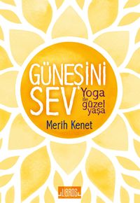 Güneşini Sev & Yoga ile Güzel Yaşa