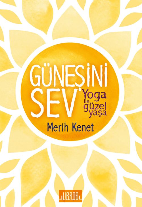 Güneşini Sev & Yoga ile Güzel Yaşa