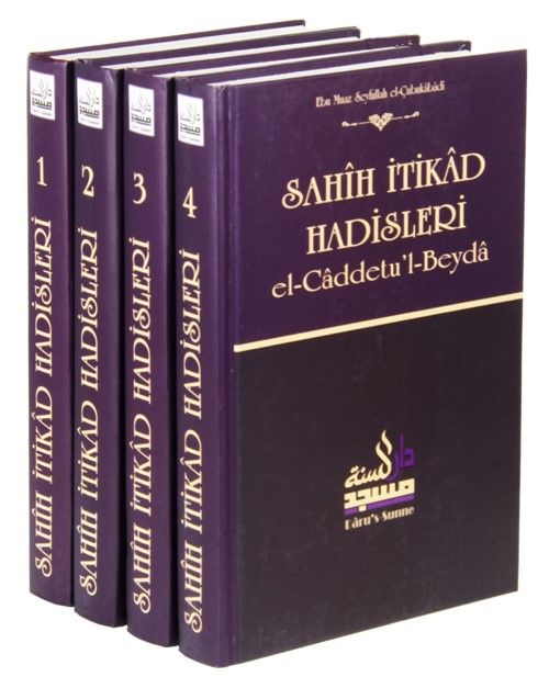 Sahih İtikad Hadisleri (4 Cilt) & El-caddetu'l-Beyda