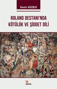 Roland Destanı’nda Kötülük ve Şiddet Dili