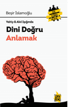 Vahiy & Akıl Işığında Dini Doğru Anlamak