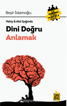 Vahiy & Akıl Işığında Dini Doğru Anlamak - Beşir İslamoğlu