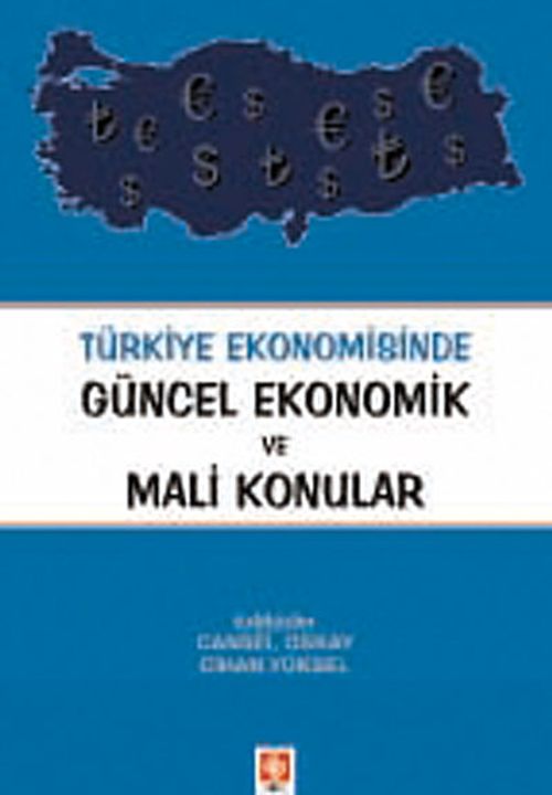 Türkiye Ekonomisinde Güncel Ekonomik ve Mali Konular