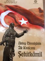 Antep Savunmasının İlk Kıvılcımı Şehit Kamil 