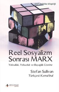 Reel Sosyalizm Sonrası Marx & Yoksulluk, Yolsuzluk ve Bayağılık Üzerine