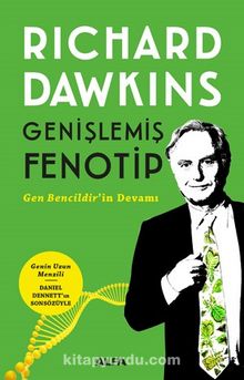 Genişlemiş Fenotip & Gen Bencildir’in Devamı - Richard Dawkins