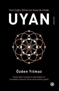 Uyan & Yeni Çağın Bilincine Hazırlık Kitabı