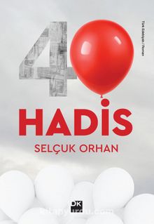 40 Hadis - Selçuk Orhan