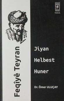 Feqiye Teyran & Jiyan Helbest Huner