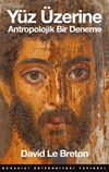 Y&uuml;z &Uuml;zerine Antropolojik Bir Deneme