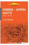 Kıbrıs - Afrin Hattı (1192-2018)