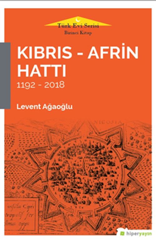 Kıbrıs - Afrin Hattı (1192-2018)