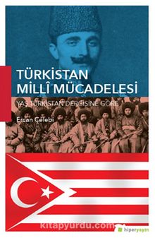 Türkistan Milli Mücadelesi & Yaş Türkistan Dergisine Göre