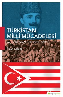 Türkistan Milli Mücadelesi & Yaş Türkistan Dergisine Göre