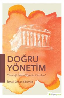 Doğru Yönetim & Stratejik İnsan Yönetimi Yazıları