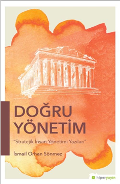 Doğru Yönetim & Stratejik İnsan Yönetimi Yazıları
