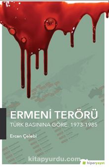 Ermeni Terörü & Türk Basınına Göre 1973-1985