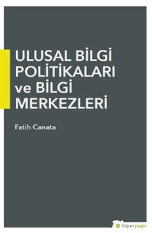 Ulusal Bilgi Politikaları ve Bilgi Merkezleri