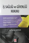 İş Sağlığı ve G&uuml;venliği Hukuku